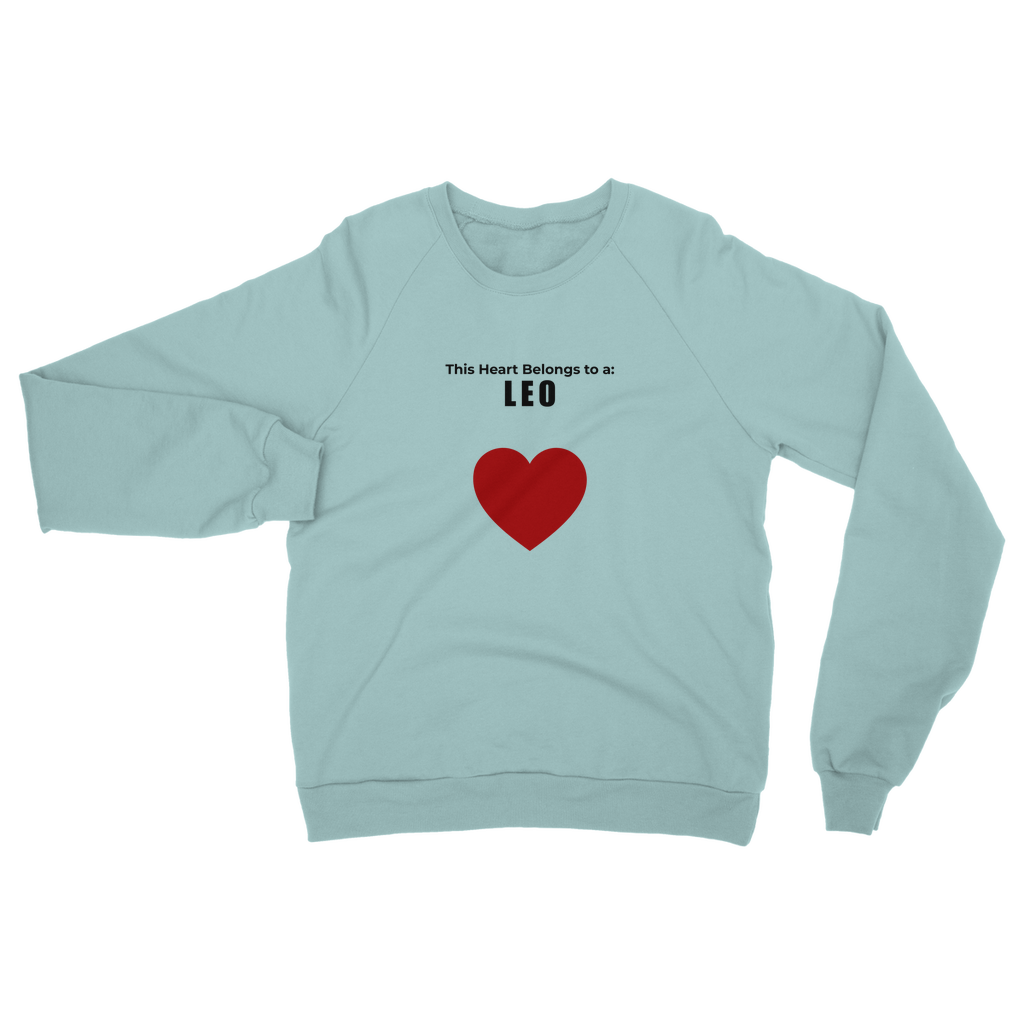 This heart belongs to a: Leo Unisex Sweatshirt