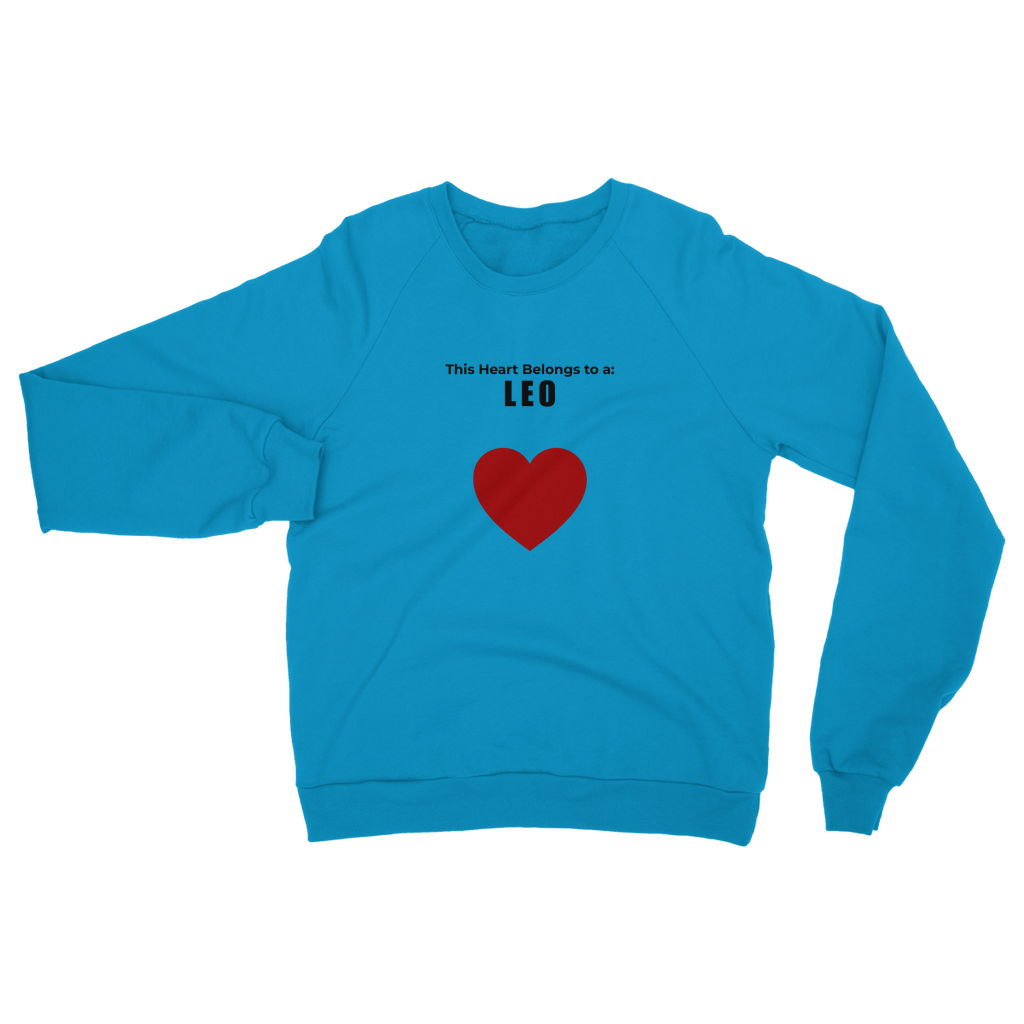 This heart belongs to a: Leo Unisex Sweatshirt