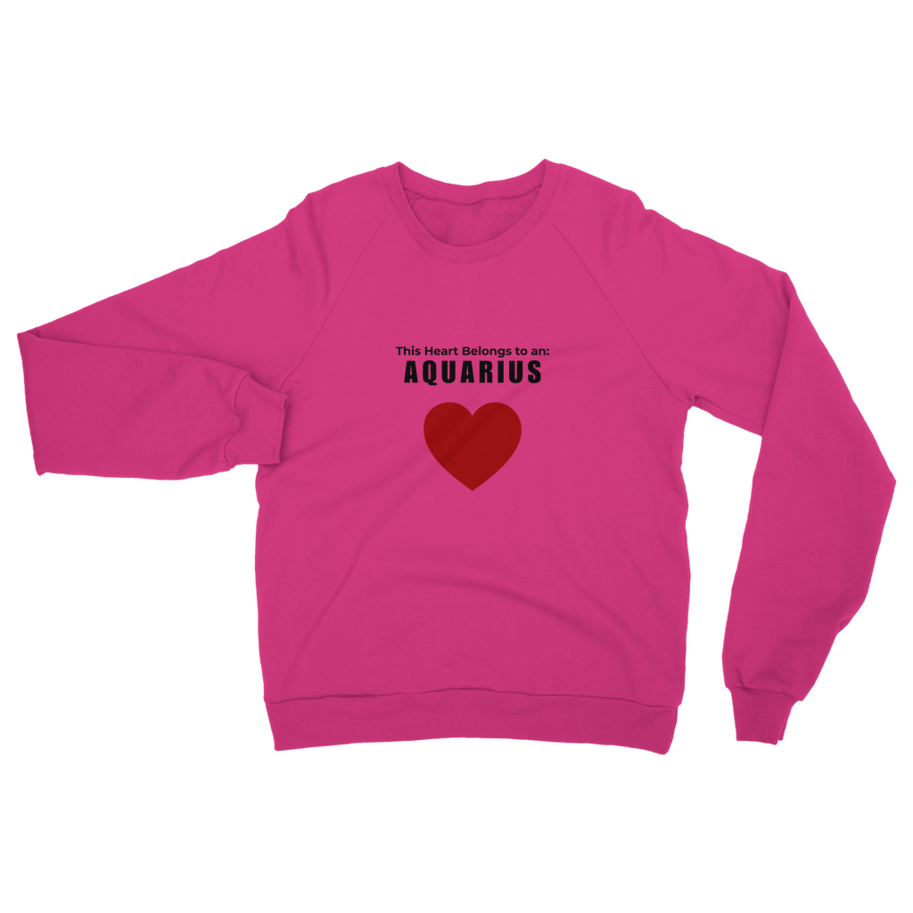 This heart belongs to an: Aquarius Unisex Sweatshirt