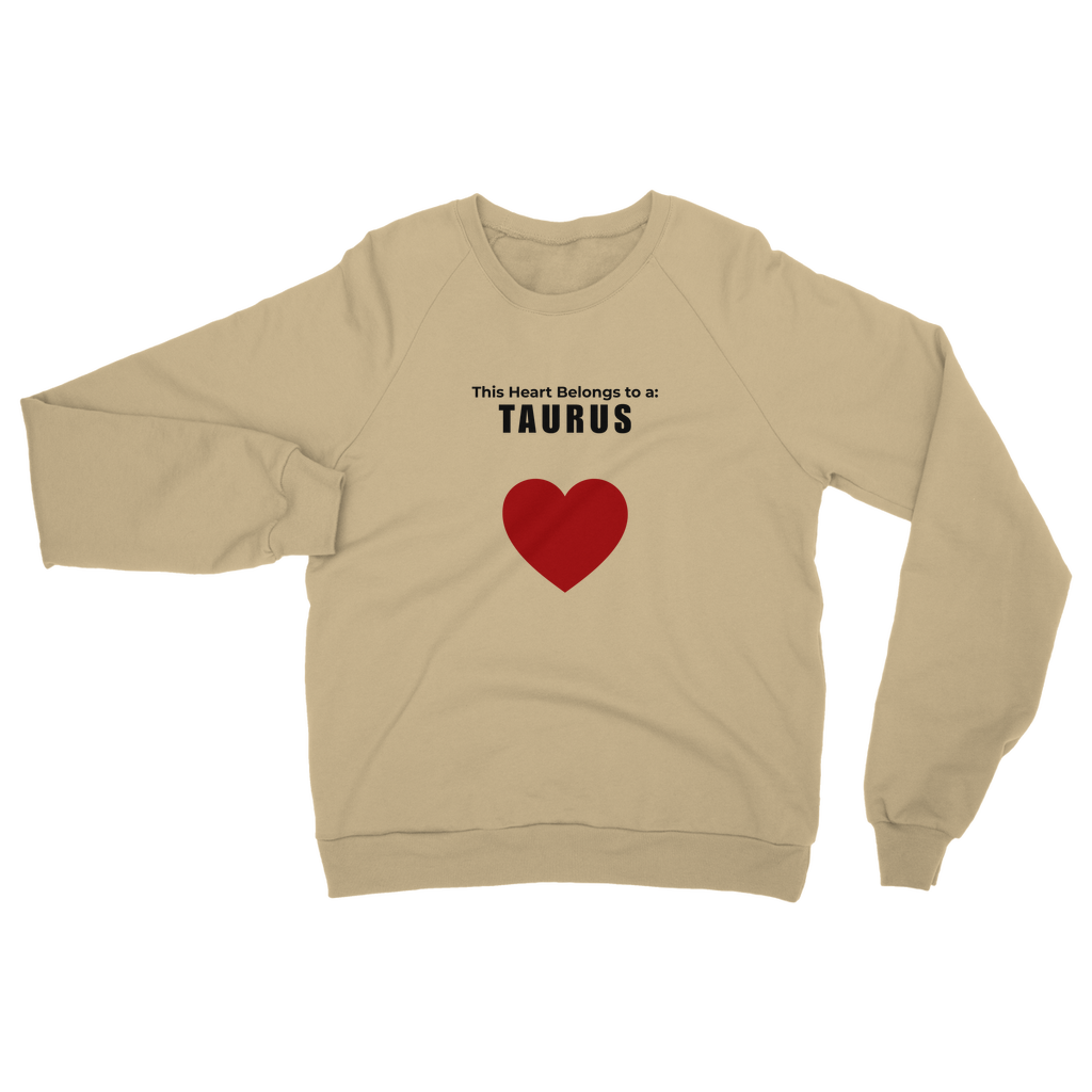 This heart belongs to a: Taurus Unisex Sweatshirt