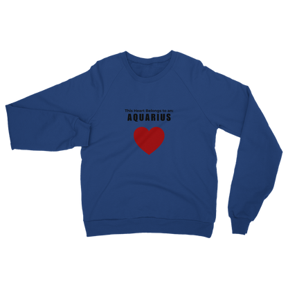 This heart belongs to an: Aquarius Unisex Sweatshirt